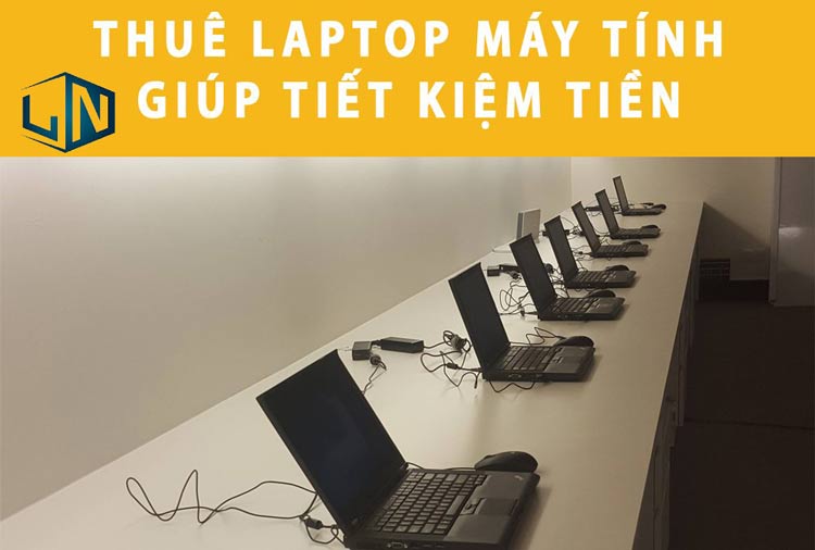 Tại sao cần tới dịch vụ cho thuê máy tính, laptop