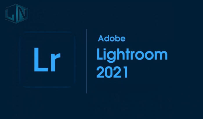 Tải Adobe Lightroom CC 2021 Full bản chuẩn mới nhất – Laptop Lê Nghĩa